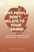 WHY PEOPLE DON'T RELATE TO YOUR BRAND - Alternative Cover
